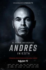 Andrés Iniesta: el héroe inesperado 2020