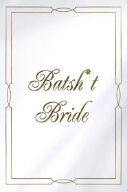 Batsh*t Bride 2020